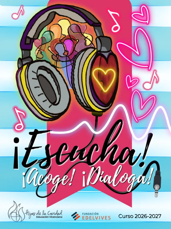Cartel del curso 2026-2027: ¡Escucha! ¡Acoge! ¡Dialoga!, con auriculares y corazones.